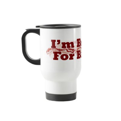 Brakin for Bacon! Mugs by Saywhattees