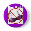 Bras Suck !  button