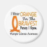 Bravest Person I Know Multiple Sclerosis Fridge Magnet