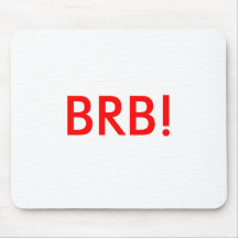 BRB! - Mousepad