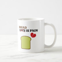 Bread Is Pain Coffee Mugs