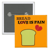 Bread Is Pain Pins