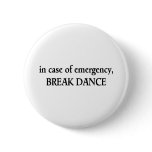 BREAK DANCE PINBACK BUTTONS