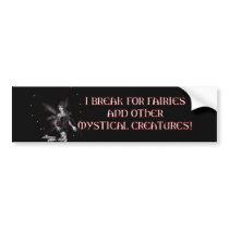 Break for Fairies Bumper Stickers