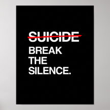 BREAK THE SILENCE ON SUICIDE POSTERS