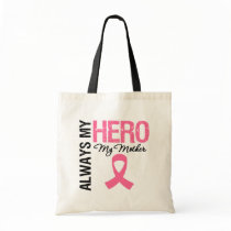 Breast Cancer Always My Hero My Mother Bags