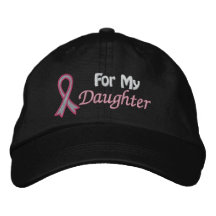 Breast Cancer Awareness For My Daughter Embroidered Hat