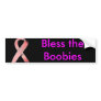 breast cancer, Bless the Boobies Bumper Stickers