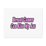 Breast Cancer Can Kiss My Ass