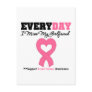 Breast Cancer Every Day I Miss My Girlfriend Post Cards