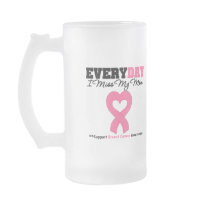Breast Cancer Every Day I Miss My Mom Mugs