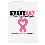 Breast Cancer-Everyday I Miss My Granddaughter Card