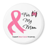 Breast Cancer For My Mom Magnet