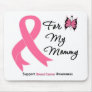Breast Cancer For My Mommy Mouse Pads