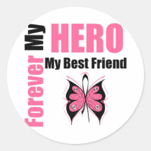 Breast Cancer Forever My Hero My Best Friend Round Sticker