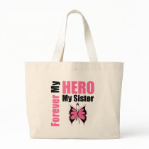 Breast Cancer Forever My Hero My Sister Canvas Bags