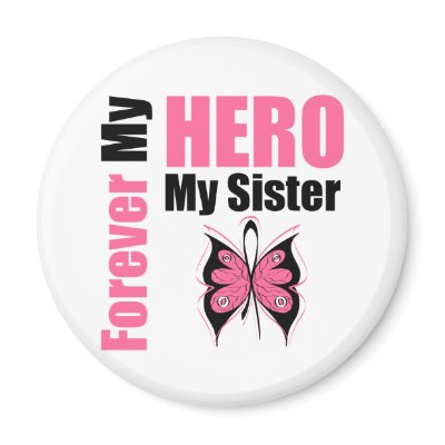 Breast Cancer Forever My Hero My Sister Fridge Magnets by cancerapparel
