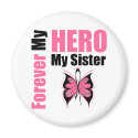 Breast Cancer Forever My Hero My Sister magnets