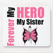 Breast Cancer Forever My Hero My Sister Mouse Pads