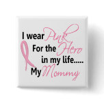 Breast Cancer HERO IN MY LIFE, MY MOMMY 1