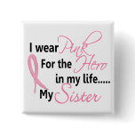 Breast Cancer HERO IN MY LIFE, MY SISTER 1