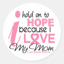 Breast Cancer Hope for My Mom Round Stickers