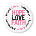 Breast Cancer Hope Love Faith Refrigerator Magnets