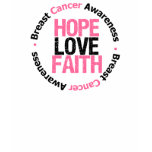 Breast Cancer Hope Love Faith t-shirts