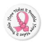 BREAST CANCER Hope Makes it  Possible Magnets