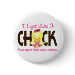Breast Cancer I Fight Like A Chick 1