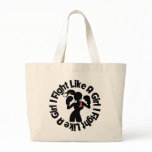 Breast Cancer I Fight Like A Girl Pose Bags