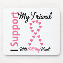 Breast Cancer I Support My Friend Mouse Mat