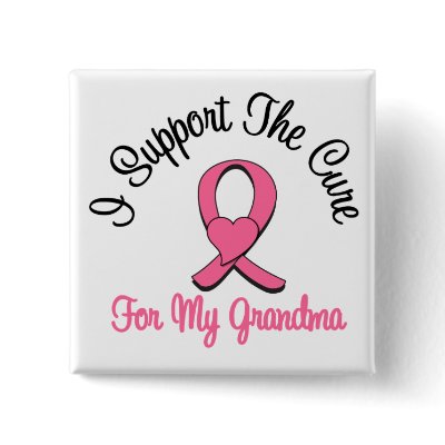 Breast Cancer I Support The Cure For My Grandma Buttons by shopforawareness