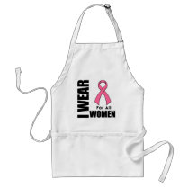Breast Cancer I Wear Pink For All Women Apron