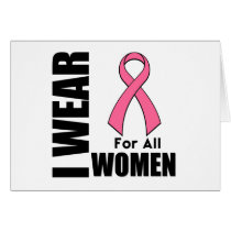 Breast Cancer I Wear Pink For All Women Greeting Card
