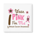 Breast Cancer I Wear Pink For Me 12