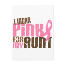 Breast Cancer I WEAR PINK FOR MY AUNT 6.3