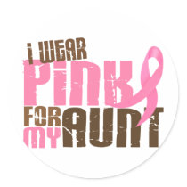 Breast Cancer I WEAR PINK FOR MY AUNT 6.3