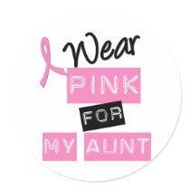 Breast Cancer I Wear Pink For My Aunt Stickers