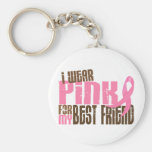 Breast Cancer I WEAR PINK FOR MY BEST FRIEND 6.3 Keychain