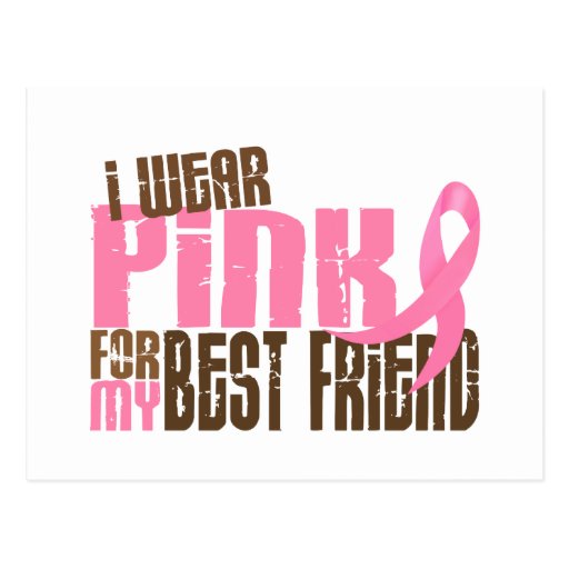 Breast Cancer I WEAR PINK FOR MY BEST FRIEND 6.3 Post Cards