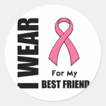 Breast Cancer I Wear Pink For My Best Friend Sticker