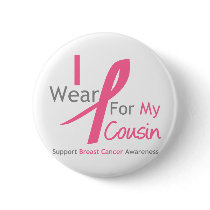 Breast Cancer I Wear Pink For My Cousin