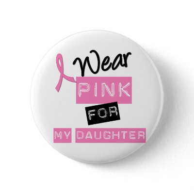 Breast Cancer I Wear Pink For My Daughter by shopforawareness