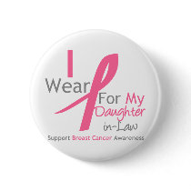 Breast Cancer I Wear Pink For My Daughter-in-Law
