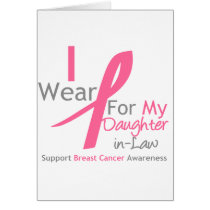 Breast Cancer I Wear Pink For My Daughter-in-Law Cards