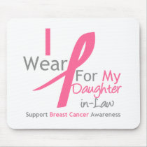 Breast Cancer I Wear Pink For My Daughter-in-Law Mouse Pad