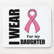 Breast Cancer I Wear Pink For My Daughter Mouse Mats