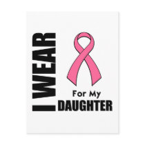 Breast Cancer I Wear Pink For My Daughter Postcard