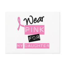 Breast Cancer I Wear Pink For My Daughter Post Card